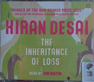 The Inheritance of Loss written by Kiran Desai performed by Sam Dastor on Audio CD (Abridged)